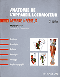 Anatomie de l'appareil locomoteur Tome 1 Membre inférieur - Michel DUFOUR