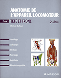 Anatomie de l'appareil locomoteur Tome 3 Tête et tronc - Michel DUFOUR