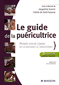 Le guide de la puéricultrice - Sous la direction de Jacqueline GASSIER, Colette DE SAINT-SAUVEUR