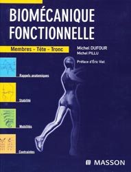 Biomécanique fonctionnelle  Membres-Tête-Tronc - Michel DUFOUR, Michel PILLU