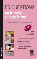 50 questions sur le métier de sage-femme - C.PONTE, F.NGUYEN, M-A.POULAIN