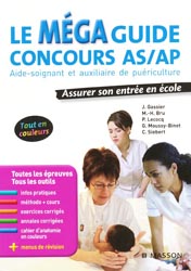 Le Méga guide concours AS / AP - J.GASSIER, M-H.BRU, P.LECOCQ, G.MOUSSY-BINET, C.SIEBERT