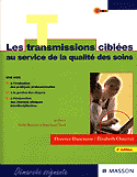 Les transmissions ciblées au service de la qualité des soins - Florence DANCAUSSE, Élisabeth CHAUMAT