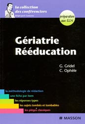 Gériatrie Rééducation - G.GRIDEL, C.OPHÈLE - MASSON - La collection des conférenciers