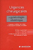 Urgences chirurgicales en gynécologie-obstétrique - F.LAMAZOU, X.DEFFIEUX, M-V.SÉNAT, A.CHAUVEAUD, H.FERNANDEZ, R.FRYDMAN