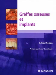Greffes osseuses et implants - Alfred SEBAN