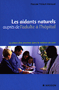 Les aidants naturels auprès de l'adulte à l'hôpital - Pascale THIBAULT-WANQUET - MASSON - 