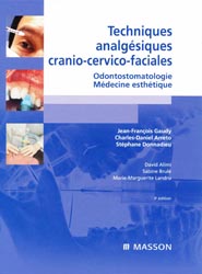 Techniques analgésiques cranio-cervico-faciales - Jean-François GAUDY, Charles-Daniel ARRETO, Stéphane DONNADIEU