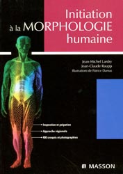 Initiation à la Morphologie Humaine - Jean-Michel LARDY, Jean-Claude RAUPP