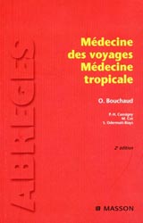 Médecine des voyages Médecine tropicale - O.BOUCHAUD, P.CONSIGNY, M.COT, S.ODERMATT-BIAYS
