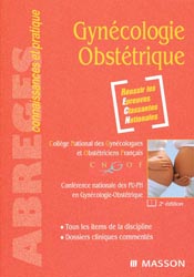 Gynécologie Obstétrique - Collège National des Gynécologues et Obstétriciens Français - MASSON - Abrégés connaissances et pratique
