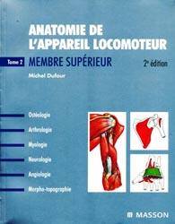 Anatomie de l'appareil locomoteur Tome 2 Membre supérieur - Michel DUFOUR