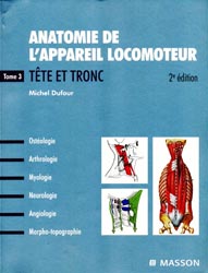 Anatomie de l'appareil locomoteur Tome 3 Tête et tronc - Michel DUFOUR