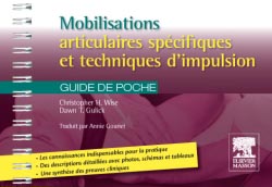 Mobilisations articulaires spécifiques et techniques d'impulsion - Christopher H WISE, Dawn GULICK, F.A. DAVIS, Annie GOURIET
