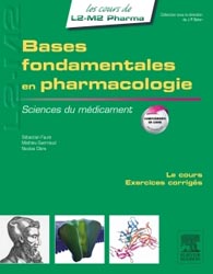 Bases fondamentales en pharmacologie - Sébastien FAURE, Mathieu GUERRIAUD, Nicolas CLÈRE - ELSEVIER / MASSON - Les cours de L2-M2 Pharma