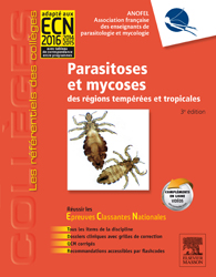 Parasitoses et mycoses des régions tempérées et tropicales - Association Française des Enseignants de Parasitologie médicales ANOFEL - ELSEVIER / MASSON - Les référentiels des Collèges