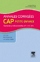 Annales corrigées CAP petite enfance - Jacqueline GASSIER, Geneviève MOUSSY-BINET, Annette CORNIER