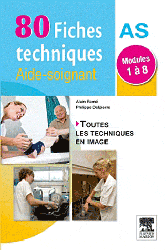 80 Fiches techniques pour les aides-soignants - Alain RAMÉ, Philippe DELPIERRE
