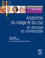 Anatomie du visage et du cou - Yves SABAN, Roberto POLSELLI - ELSEVIER / MASSON - 