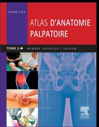 Atlas d'anatomie palpatoire Tome 2 - Serge TIXA