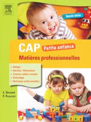 CAP Petite enfance Matières professionnelles - Jacqueline GASSIER, Fabrice FILACHET