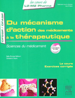 Du mécanisme d'action des médicaments à la thérapeutique - Sébastien FAURE, Nelly ETIENNE-SELLOUM - ELSEVIER / MASSON - Les cours de L2-M2 Pharma
