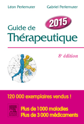 Guide de thérapeutique 2015 - Léon PERLEMUTER, Gabriel PERLEMUTER - ELSEVIER / MASSON - 