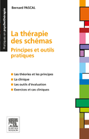 La thérapie des schémas - Bernard PASCAL - ELSEVIER / MASSON - Pratiques en psychothérapie
