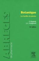 Botanique - F.DUPONT, J-L.GUIGNARD - ELSEVIER / MASSON - Abrégés