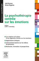 Psychothérapie centrée sur les émotions - Ueli KRAMER, Emna RAGAMA - ELSEVIER / MASSON - Pratiques en psychothérapie