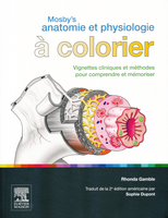 Mosby's Anatomie et Physiologie à colorier - MOSBY, Rhonda GAMBLE, Sophie DUPONT