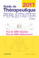 Guide de thérapeutique Perlemuter 2017 - Léon PERLEMUTER, Gabriel PERLEMUTER - ELSEVIER / MASSON - 