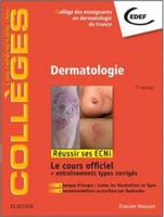 Dermatologie - Collège des enseignants en dermatologie de France - ELSEVIER / MASSON - Les référentiels des Collèges