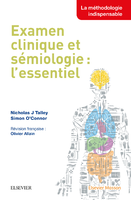 Examen clinique et sémiologie : l'essentiel - Nicholas J TALLEY, Simon O'CONNOR