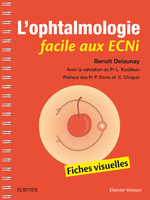 L'ophtalmologie facile aux ECNi - Benoit DELAUNAY - ELSEVIER / MASSON - 