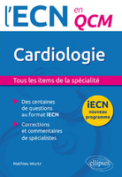 Cardiologie - Mathieu WURTZ - ELLIPSES - ECN en QCM