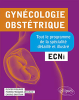 Gynécologie-obstétrique : ECNi. Tout le programme de la spécialité détaillé et illustré - 
