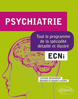 Psychiatrie - ECNi - Lamyae Benzakour, Bénédicte Goudet-Lafont