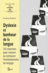 Dyslexie et bonheur de la langue - Françoise ESTIENNE