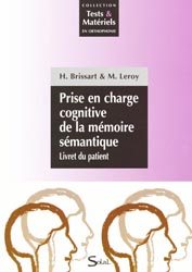Prise en charge cognitive de la mémoire sémantique - H. BRISSART, M. LEROY