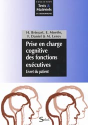 Prise en charge cognitive des fonctions exécutives - H. BRISSART, E. MORÈLE, F. DANIEL, M. LEROY