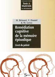 Remédiation cognitive de la mémoire épisodique - Hélène BRISSART, France DANIEL, Marianne LEROY