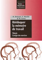 Rééduquer la mémoire de travail - H. BRISSART, E. MORÈLE, M. LEROY
