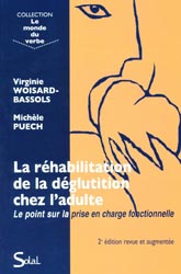 La réhabilitation de la déglutition chez l'adulte - Virgine WOISARD, Michèle PUECH