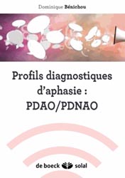 Profils diagnostiques d'aphasie pour orthophonistes et non-orthophonistes - Dominique BÉNICHOU