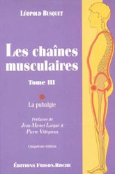 Les chaînes musculaires Tome 3 La pubalgie - Léopold BUSQUET