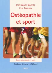 Ostopathie et sport - Jean-Marie BASTIDE, ric PERRAUX - SULLY - 