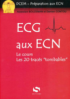 ECG aux ECN - Abdelslam BOUZEMAN, Damien CONTOU - S EDITIONS - DCEM Préparation aux ECN