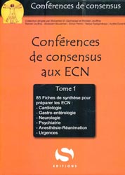Confrences de consensus aux ECN Tome 1 - Dirig par Mohamed EL SANHARAWI, Romain JOUFFROY