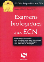 Examens biologiques aux ECN - Augustin LECLER, Basile PORTA - S EDITIONS - DCEM - Préparation aux ECN